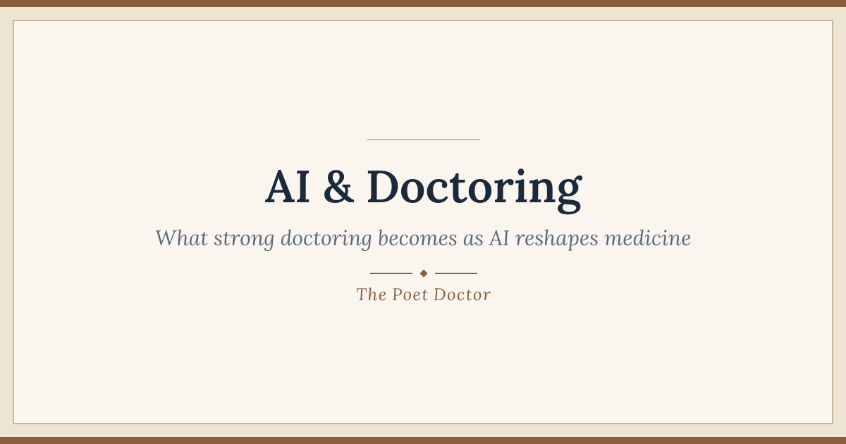 Doctoring AI & Doctoring | The Poet Doctor