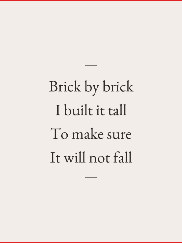 Brick by brick